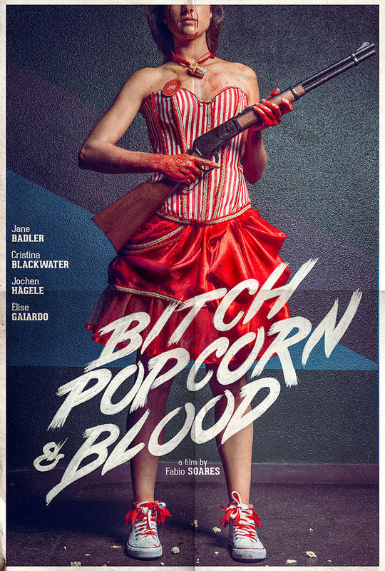 Bitch, Popcorn & Blood Poster